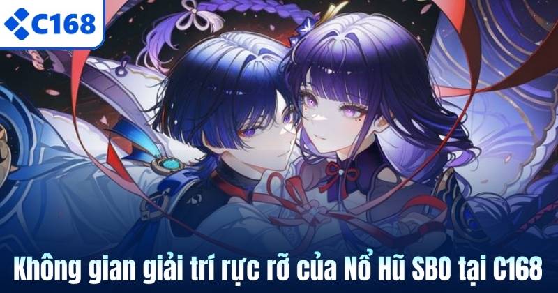Nổ Hũ SBO – Tỷ Lệ Trúng Jackpot Cao Nhất Thị Trường Tại C168 5 Không gian giải trí rực rỡ của Nổ Hũ SBO tại C168