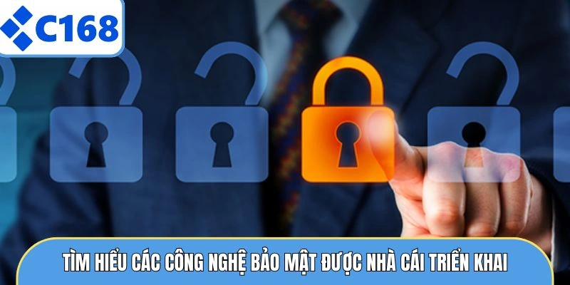 Chính Sách Bảo Mật 4 Tìm hiểu các công nghệ bảo mật được nhà cái triển khai